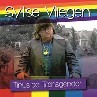 Sytse Vliegen - Tinus De Transgender (Explicit)