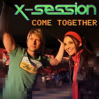 X-Session - Come Together