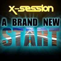 X-Session - A Brand New Start