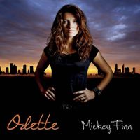 Odette - Mickey Finn
