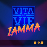 Vita de vie - Iamma (8-bit)