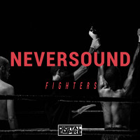 Neversound - Fighters