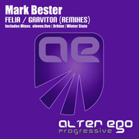 Mark Bester - Felia / Graviton Remixes