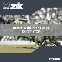 Bilber & Julio Posadas - Don't Stop