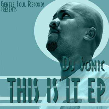 Dj Sonic - This Is It EP