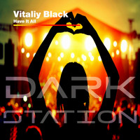 Vitaliy Black - Have It All