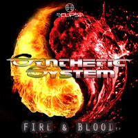 Synthetic System - Fire & Blood EP