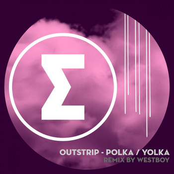Outstrip - Polka / Yolka