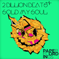 2 Billion Beats - Sold My Soul