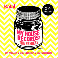 Katal - My House Record: The Remixes