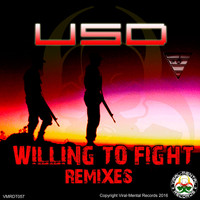 USD - Willing To Fight Remixes