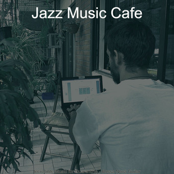 Jazz Music Cafe - Incredible Music for Quarantine - Bossa Nova Guitar