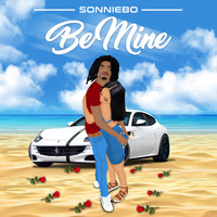 Sonniebo - Be Mine (Explicit)