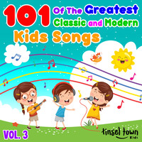 Tinsel Town Kids - 101 of The Greatest Classic and Modern Kids Songs Vol, 3