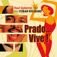 Raúl Gutiérrez and his Cuban Big Band - Pérez Prado...Vive!!!