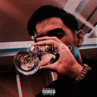 Sober - What It Do (Explicit)
