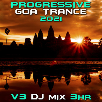 Goa Doc - Progressive Goa Trance 2021 Top 40 Chart Hits, Vol.3 + DJ Mix 3Hr