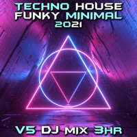 DJ Acid Hard House - Techno House Funky Minimal 2021 Top 40 Chart Hits, Vol. 5 + DJ Mix 3Hr