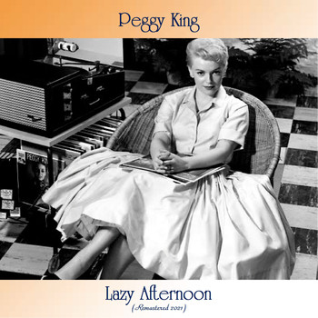 Peggy King - Lazy Afternoon (Remastered 2021)