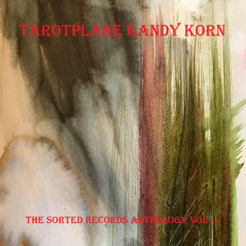 Various Artists - Tarotplane Kandy Korn: The Sorted Records Anthology, Vol. 1