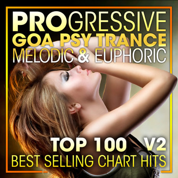 Doctor Spook, Goa Doc, Psytrance Network - Progressive Goa Psy Trance Melodic & Euphoric Top 100 Best Selling Chart Hits + DJ Mix V2