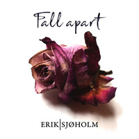 Erik Sjøholm - Fall Apart