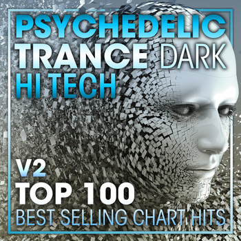 Doctor Spook, Goa Doc, Psytrance Network - Psychedelic Trance Dark Hi Tech Top 100 Best Selling Chart Hits + DJ Mix V2