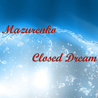 Mazurenko - Closed Dream