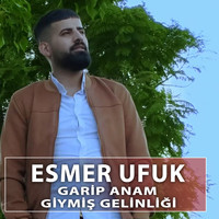 Esmer Ufuk - Garip Anam / Giymiş Gelinliği