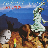 Robert Stone - Don't Give Up