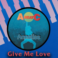 Annalise - Give Me Love