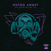 Outdo Angst - Determinism EP