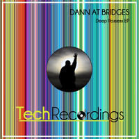 Dann At Bridges - Deep Possess EP