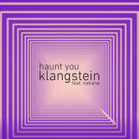 KLANGSTEIN - Haunt You
