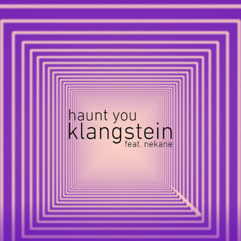 KLANGSTEIN - Haunt You