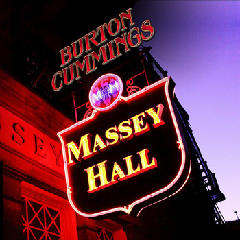 Burton Cummings - Massey Hall