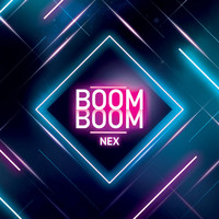 Nex - Boom Boom