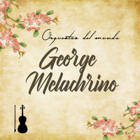 George Melachrino - Orquestas del Mundo, George Melachrino