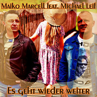 Maiko Marcell - Es geht wieder weiter (Radioversion)