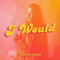 Frances Praet - I Would