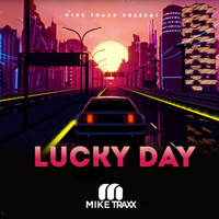 Mike Traxx - Lucky Day