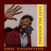 Desi Valentine - Through the Lens (Explicit)