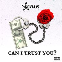 Novalis - Can I Trust You (Explicit)