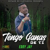 Eddy Jay - Tengo Ganas De Ti