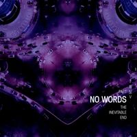 MALMØ - No Words: The Inevitable End, Pt. IV