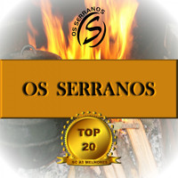 Os Serranos - Os Serranos - Top 20 Só as Melhores