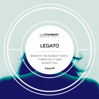 LEGATO - Beneath the Scarlet Skies / It Was You, It Was Always You
