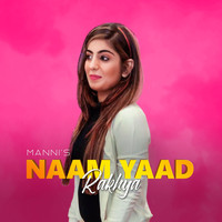 Manni - Naam Yaad Rakhya