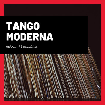 Astor Piazzolla - Tango Moderna