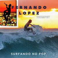 Fernando Lopez - Surfando no Pop (Trumpet)